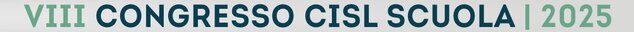 Ottavo congresso CISL Scuola 2025